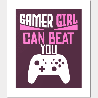 gamer girl can beat you Posters and Art